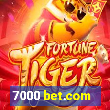 7000 bet.com